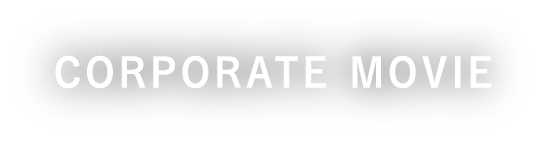 CORPORATE MOVIE